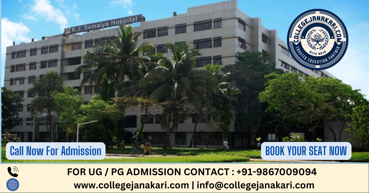 K.J. Somaiya Medical College Mumbai : Admission 2025-26, Courses Offered, Fees Structure, Seat Matrix, Cutoff, Counselling, Contact Number